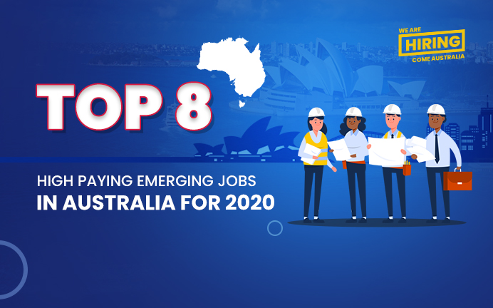 Top 8 High Paying Emerging Jobs in Australia for 2020