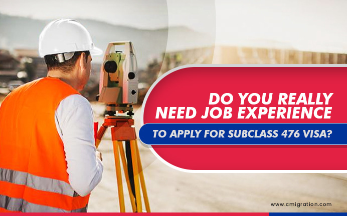 Do You Really need Job Experience to Apply for Subclass 476 Visa?